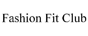 FASHION FIT CLUB