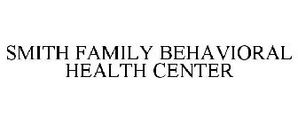 SMITH FAMILY BEHAVIORAL HEALTH CENTER