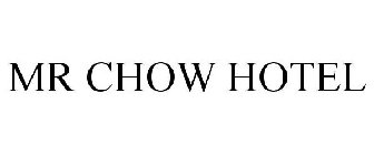 MR CHOW HOTEL