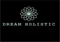 DREAM HOLISTIC