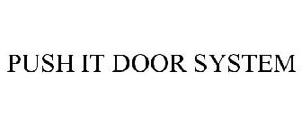 PUSH IT DOOR SYSTEM