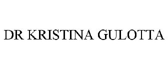 DR KRISTINA GULOTTA