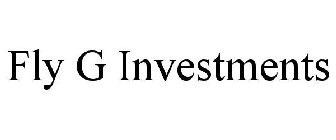 FLY G INVESTMENTS