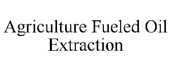 AGRICULTURE FUELED OIL EXTRACTION