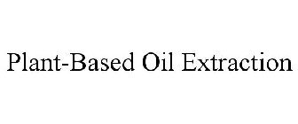 PLANT-BASED OIL EXTRACTION