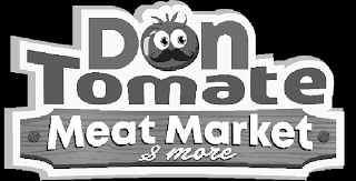 DON TOMATE MEAT MARKET & MORE