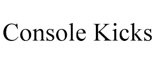 CONSOLE KICKS