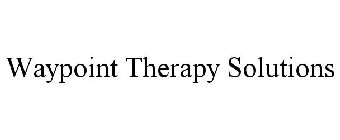 WAYPOINT THERAPY SOLUTIONS