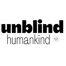 UNBLIND HUMANKIND