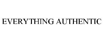 EVERYTHING AUTHENTIC