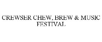 CREWSER CHEW, BREW & MUSIC FESTIVAL