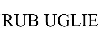 RUB UGLIE