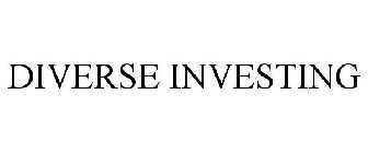 DIVERSE INVESTING