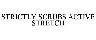 STRICTLY SCRUBS ACTIVE STRETCH