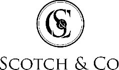 S & C SCOTCH & CO