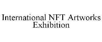 INTERNATIONAL NFT ARTWORKS EXHIBITION