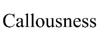 CALLOUSNESS