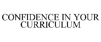 CONFIDENCE IN YOUR CURRICULUM