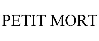 PETIT MORT
