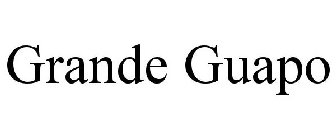 GRANDE GUAPO