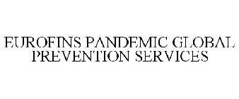 EUROFINS PANDEMIC GLOBAL PREVENTION SERVICES