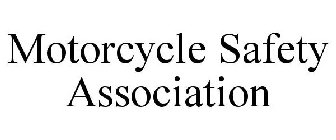 MOTORCYCLE SAFETY ASSOCIATION