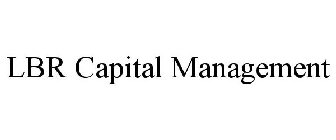 LBR CAPITAL MANAGEMENT