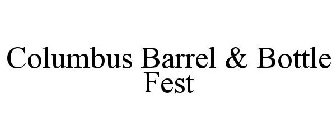 COLUMBUS BARREL & BOTTLE FEST