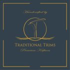 HANDCRAFTED BY TT TRADITIONAL TRIMS PREMIUM KAFTANS