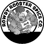 ROWDY ROOSTER SPICE CO.