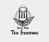 HEMP WITH THE FREEMANS
