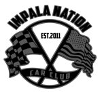 IMPALA NATION CAR CLUB EST.2011