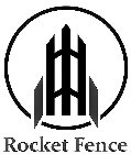 ROCKET FENCE