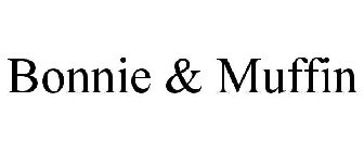 BONNIE & MUFFIN