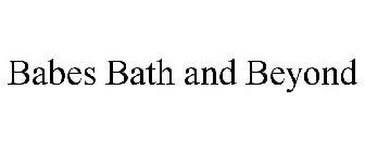 BABES BATH AND BEYOND