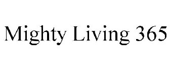 MIGHTY LIVING 365