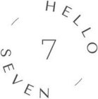 HELLO 7 SEVEN