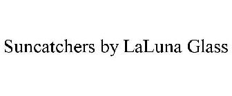 SUNCATCHERS BY LALUNA GLASS