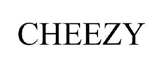 CHEEZY