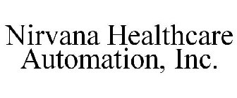 NIRVANA HEALTHCARE AUTOMATION, INC.