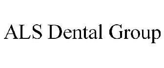 ALS DENTAL GROUP