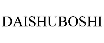 DAISHUBOSHI
