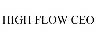 HIGH FLOW CEO
