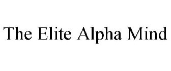 THE ELITE ALPHA MIND