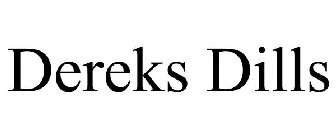 DEREKS DILLS