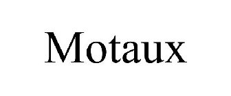 MOTAUX