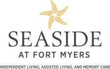 SEASIDE AT FORT MYERS INDEPENDENT LIVING, ASSISTED LIVING, AND MEMORY CARE