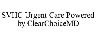 SVHC URGENT CARE POWERED BY CLEARCHOICEMD