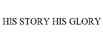 HIS STORY HIS GLORY