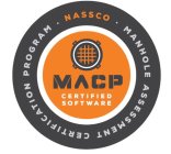 NASSCO MANHOLE ASSESSMENT CERTIFICATION PROGRAM AND MACP CERTIFIED SOFTWARE